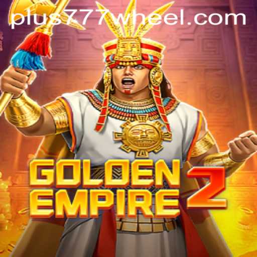 Exploring GoldenEmpire2: A Journey into the Realm of Plus777